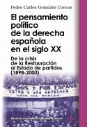 El pensamiento pol�tico de la derecha espa�ola en el siglo XX