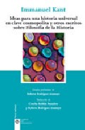 Ideas para una historia universal en clave cosmopolita y otros escritos sobre Filosof�a de la Historia