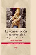 La conservaci�n y restauraci�n de pintura de caballete