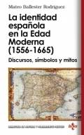 La identidad espa�ola en la Edad Moderna (1556-1665)