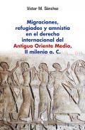 Migraciones, refugiados y amnist�a en el derecho internacional del Antiguo Oriente Medio, II milenio a. C.