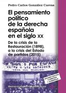 El pensamiento pol�tico de la derecha espa�ola en el siglo XX