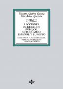 Lecciones de derecho p�blico, auton�mico, espa�ol y europeo
