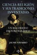 Ciencia y religi�n y sus tradiciones inventadas