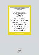 El trabajo y la protecci�n social de los ciudadanos europeos y no europeos en Espa�a