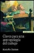 Claves para una antropolog�a del trabajo