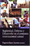 Seguridad, defensa y desarrollo en el contexto internacional actual