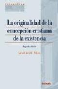 La originalidad de la concepci�n cristiana de la existencia