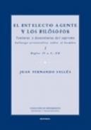 El intelecto agente y los fil�sof�s : venturas y desventuras del supremo hallazgo aristot�lico sobre el hombre, 1