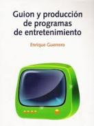Gui�n y producci�n de programas de entretenimiento