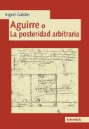 Aguirre o la posteridad arbitraria