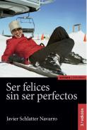 Ser felices sin ser perfectos