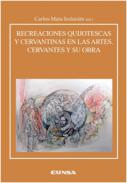 Recreaciones cervantinas y quijotescas en las artes