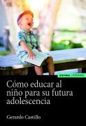 C�mo educar al ni�o para su futura adolescencia