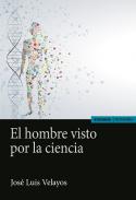 El hombre visto por la ciencia