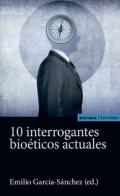 10 interrogantes bio�ticos actuales