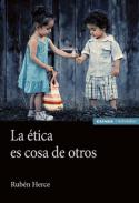 La �tica es cosa de otros