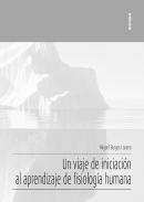 Un viaje de iniciaci�n al aprendizaje de la fisiolog�a humana