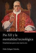 P�o XII y la mentalidad tecnol�gica