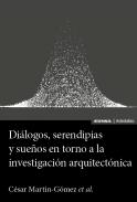 Di�logos, serendipias y sue�os en torno a la investigaci�n arquitect�nica