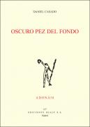 Oscuro pez del fondo, 2001-2008