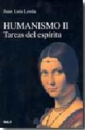 Humanismo. II, Tareas del esp�ritu