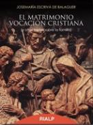 El matrimonio, vocaci�n cristiana