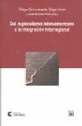 Del regionalismo latinoamericano a la integraci�n interregional
