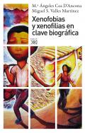 Xenofobias y xenofilias en clave biogr�fica