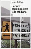 Por una sociolog�a de la vida cotidiana