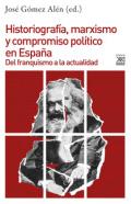 Historiograf�a, marxismo y compromiso pol�tico en Espa�a
