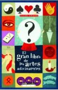 El gran libro de las artes adivinatorias