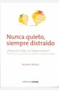 Nunca quieto, siempre distra�do