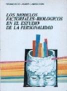 Los modelos factoriales-biol�gicos en el estudio de la personalidad