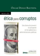 �tica para corruptos