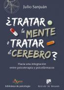 �Tratar la mente o tratar el cerebro?