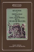 Estatutos y ordenanzas de la Real Maestranza de la ciudad de Granada