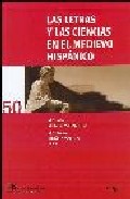 Las letras y las ciencias en el medievo hisp�nico