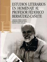 Estudios literarios en homenaje al profesor Federico Berm�dez Ca�ete