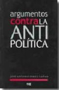 Argumentos contra la antipol�tica
