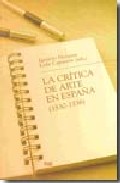 La cr�tica de arte en Espa�a (1830-1936)