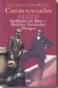 Cartas cruzadas entre Guillermo de Torres y Melchor Fern�ndez Almagro (1922-1966)