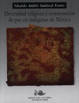 Diversidad religiosa y construcci�n de paz en ind�genas de M�xico