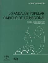 Lo andaluz popular, s�mbolo de lo nacional
