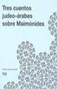 Tres cuentos judeo-�rabes sobre Maim�nides