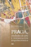 Praga, ciudades de arte y restauraci�n arquitect�nica