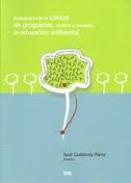 Evaluaci�n de calidad de programas centros y recursos de educaci� ambiental