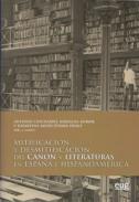 Mitificaci�n y desmitificaci�n del Canon y Literaturas en Espa�a e Hispanoam�rica