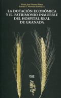 Dotaci�n econ�mica y el Patrimonio Inmueble del Hospital Real de Granada