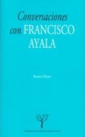 Conversaciones con Francisco Ayala